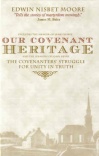 Our Covenant Heritage: The Covenanter